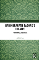 Rabindranath Tagore: From Page to Stage 0367626802 Book Cover