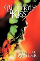 All Because of a Butterfly Kiss 1449033806 Book Cover