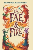 Of Fae & Fire B0DTTW2B85 Book Cover