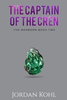 The Captain of the Cren: The Warborn Book Two B08YQCP6MX Book Cover