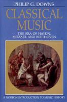 Classical Music: The Era of Haydn, Mozart, and Beethoven (Norton Introduction to Music History) 0393952096 Book Cover