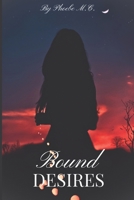 Bound Desires B0DZ25NRGX Book Cover