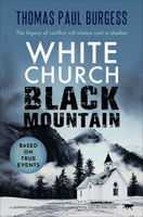 White Church, Black Mountain: a gripping drama of prejudice, corruption and retribution 1913942864 Book Cover