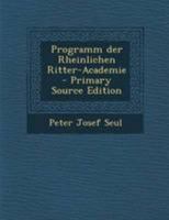 Programm der Rheinlichen Ritter-Academie 0274708647 Book Cover