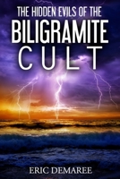 The Hidden Evils of the Biligramite Cult 1519438133 Book Cover
