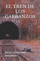 EL TREN DE LOS GARBANZOS (LAS AVENTURAS DE JULEN) (Spanish Edition) B09NR9PP5L Book Cover