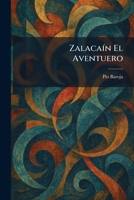 ZalacaÃ-n El Aventuero (Spanish Edition) 1026100356 Book Cover