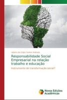 Responsabilidade Social Empresarial na relação trabalho e educação 6202194154 Book Cover