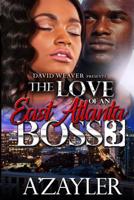 The Love of an East Atlanta Boss 3 1544296851 Book Cover