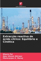 Extracção reactiva de ácido cítrico: Equilíbrio e Cinética 6205261170 Book Cover