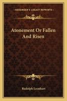 Atonement Or Fallen And Risen 1417963972 Book Cover