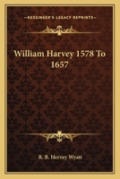William Harvey 1578 To 1657 1417968044 Book Cover