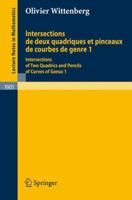 Intersections de Deux Quadriques Et Pinceaux de Courbes de Genre 1: Intersections of Two Quadrics and Pencils of Curves of Genus 1 3540691375 Book Cover