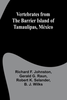 Vertebrates from the Barrier Island of Tamaulipas, México 9362923076 Book Cover