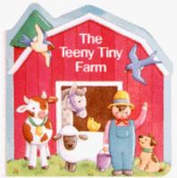 The Teeny, Tiny Farm (Chunky Shape Books) 0679830693 Book Cover