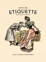 Hints on Etiquette and the Usages of Society 1840244569 Book Cover