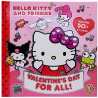 Hello Kitty and Friends: Valentine’s Day for All! (8x8) 0794454992 Book Cover