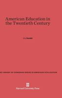 American Education in the Twentieth Century 0674187563 Book Cover