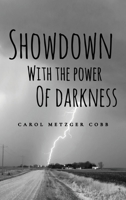 Showdown with the Power of Darkness 1641405309 Book Cover