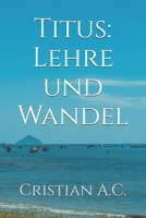 Titus: Lehre und Wandel (Bibelstudien: Buch für Buch) (German Edition) B0GWMLP4PW Book Cover