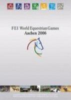 Fei World Equestrian Games Aachen 2006 3885424843 Book Cover