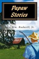 Papaw Stories 1463510896 Book Cover