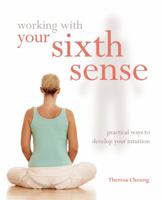 Working with Your Sixth Sense: Practical Ways to Develop Your Intuition 1841813303 Book Cover