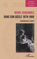 Marie Chavannes dans son siècle 1876-1966: Transmission et liberté (Mémoires Du Xxe Siècle) (French Edition) 2140304470 Book Cover