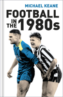Football in the 1980s 0750981180 Book Cover