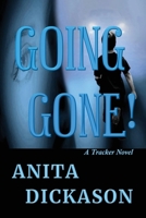 Going Gone!: A Tracker Novel 0996838538 Book Cover