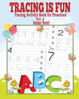 Tracing is Fun (Tracing Activity Book for Preschool) Vol. 2 1367532183 Book Cover