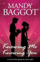 Knowing Me Knowing You 1494222760 Book Cover