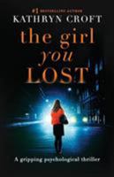 The Girl You Lost 1910751715 Book Cover