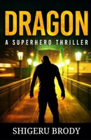 Dragon: A Superhero Thriller B0841GGXMH Book Cover