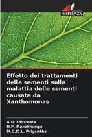 Effetto dei trattamenti delle sementi sulla malattia delle sementi causata da Xanthomonas (Italian Edition) 6208110009 Book Cover