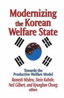 Modernizing the Korean Welfare State: Towards the Productive Welfare Model 113851229X Book Cover