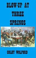 BLOW-UP AT THREE SPRINGS (ATLANTIC LARGE PRINT BOOKS) 0745182011 Book Cover