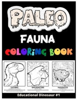 Paleofauna Coloring Book: Educational Dinosaur Activity For Kids And Adults B08RH2C48K Book Cover