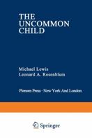 The Uncommon Child 1468437755 Book Cover