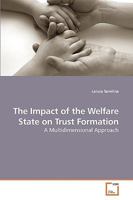 The Impact of the Welfare State on Trust Formation 363925239X Book Cover