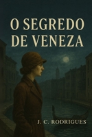 O SEGREDO DE VENEZA (Os Mistérios de Claire Beaumont) (Portuguese Edition) B0FG84XFXP Book Cover