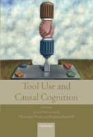 Tool Use and Causal Cognition 0199571155 Book Cover