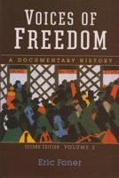 Voices of Freedom: A Documentary History, Volume 2 0393925048 Book Cover