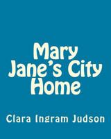 Mary Jane's City Home 1535397683 Book Cover