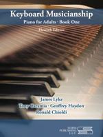 Keyboard Musicianship: Piano for Adults Book 1 1609047451 Book Cover