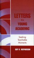 Letters to a Young Academic: Seeking Teachable Moments 1578863384 Book Cover