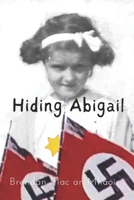 Hiding Abigail: The Girl with The Yellow Star 1980815003 Book Cover