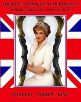 The King's Book of Numerology, Volume 9: Numeric Biography - Princess Diana 0931872170 Book Cover