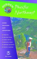Hidden Pacific Northwest: Including Oregon, Washington, Vancouver, Victoria, and Coastal British Columbia (Hidden Travel)