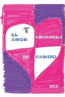 EL AMOR ENCUENTRA SU CAMINO B08FP7SG6K Book Cover